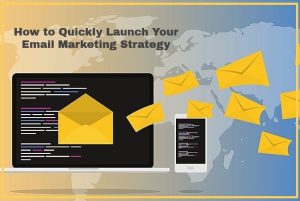 How to launch your email marketing strategy