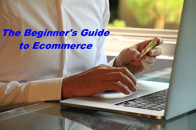 beginners guide to ecommerce